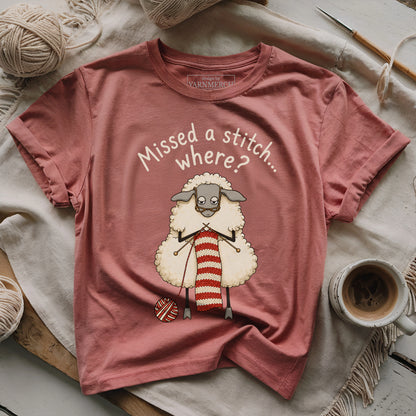 Missed A Stitch...Where? T-shirt