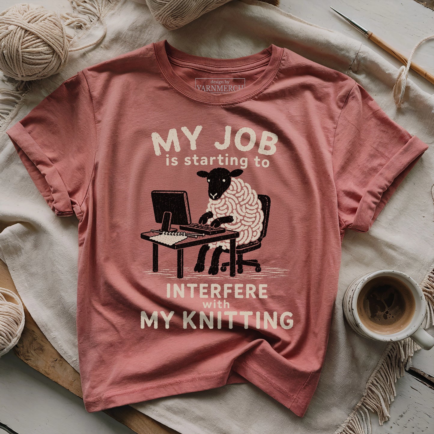 My Job Interfere My Knitting T-shirt