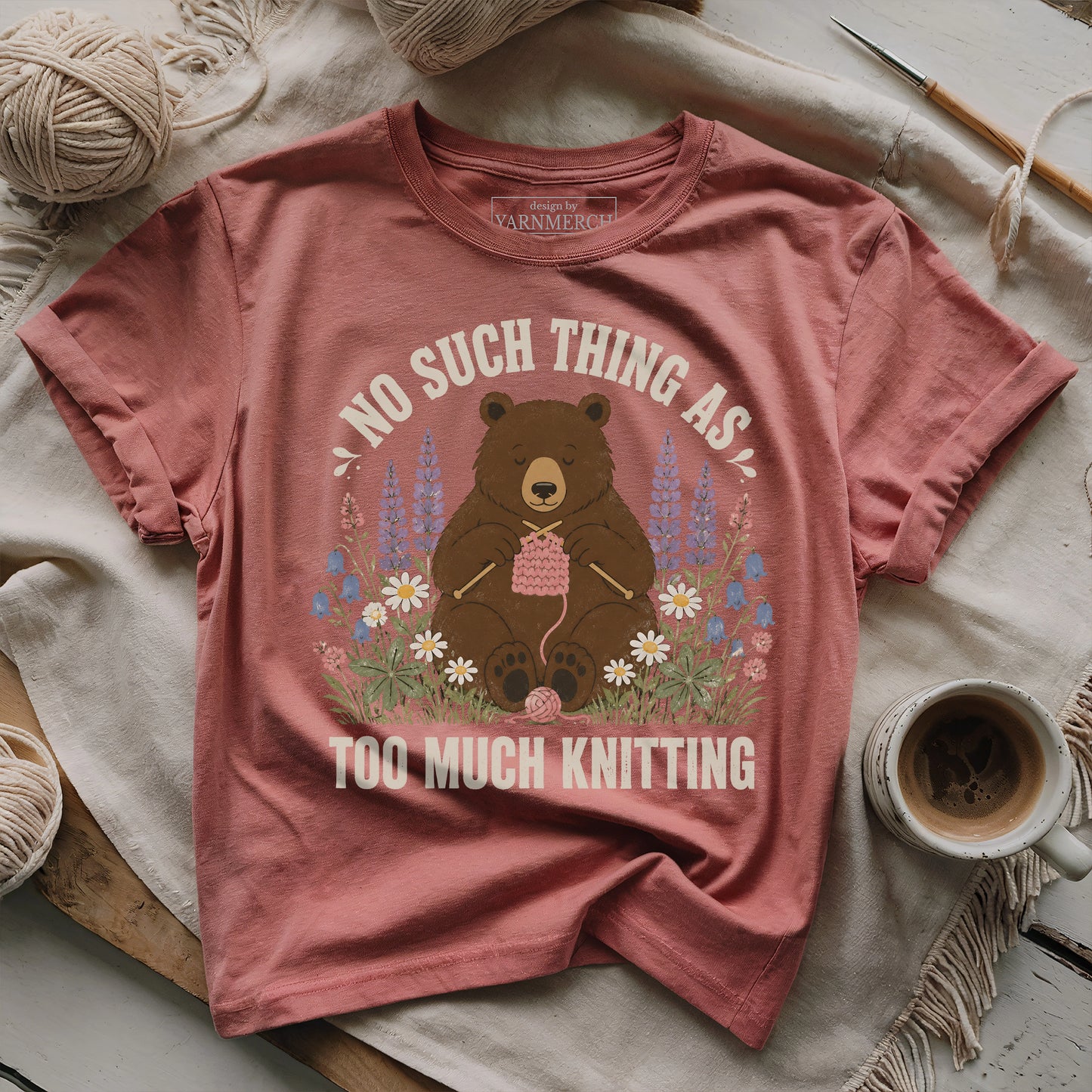No Such Thing As Too Much Knitting T-shirt