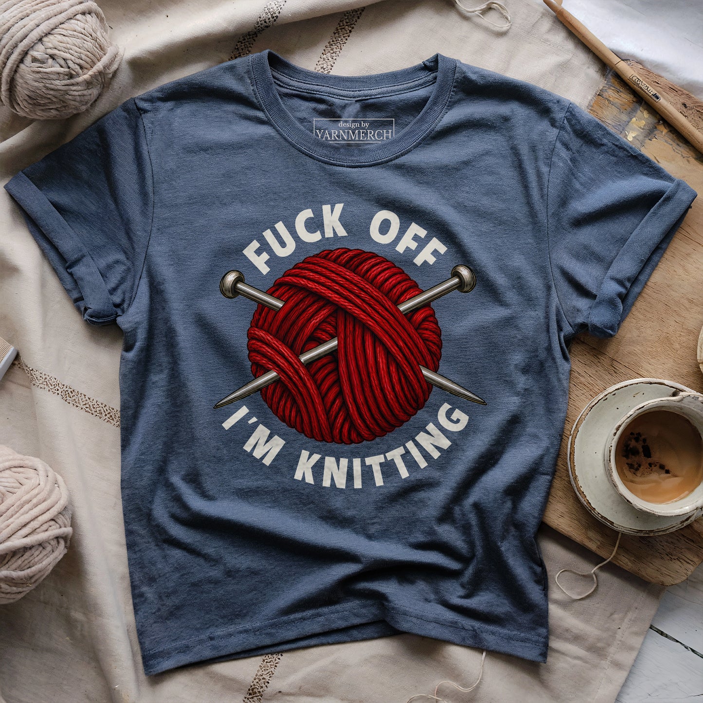 Fuck Off, I'm Knitting T-shirt