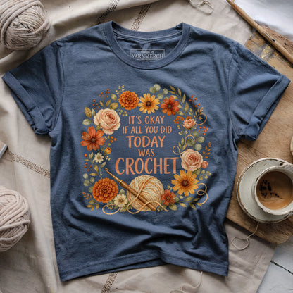 If All You Did Was Crochet T-shirt