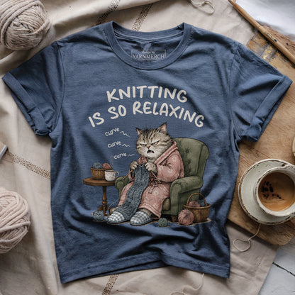 Knitting Is SO Relaxing T-shirt