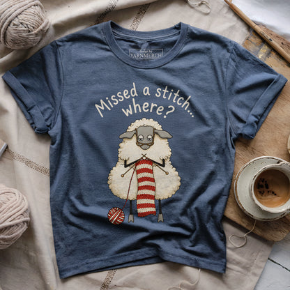 Missed A Stitch...Where? T-shirt