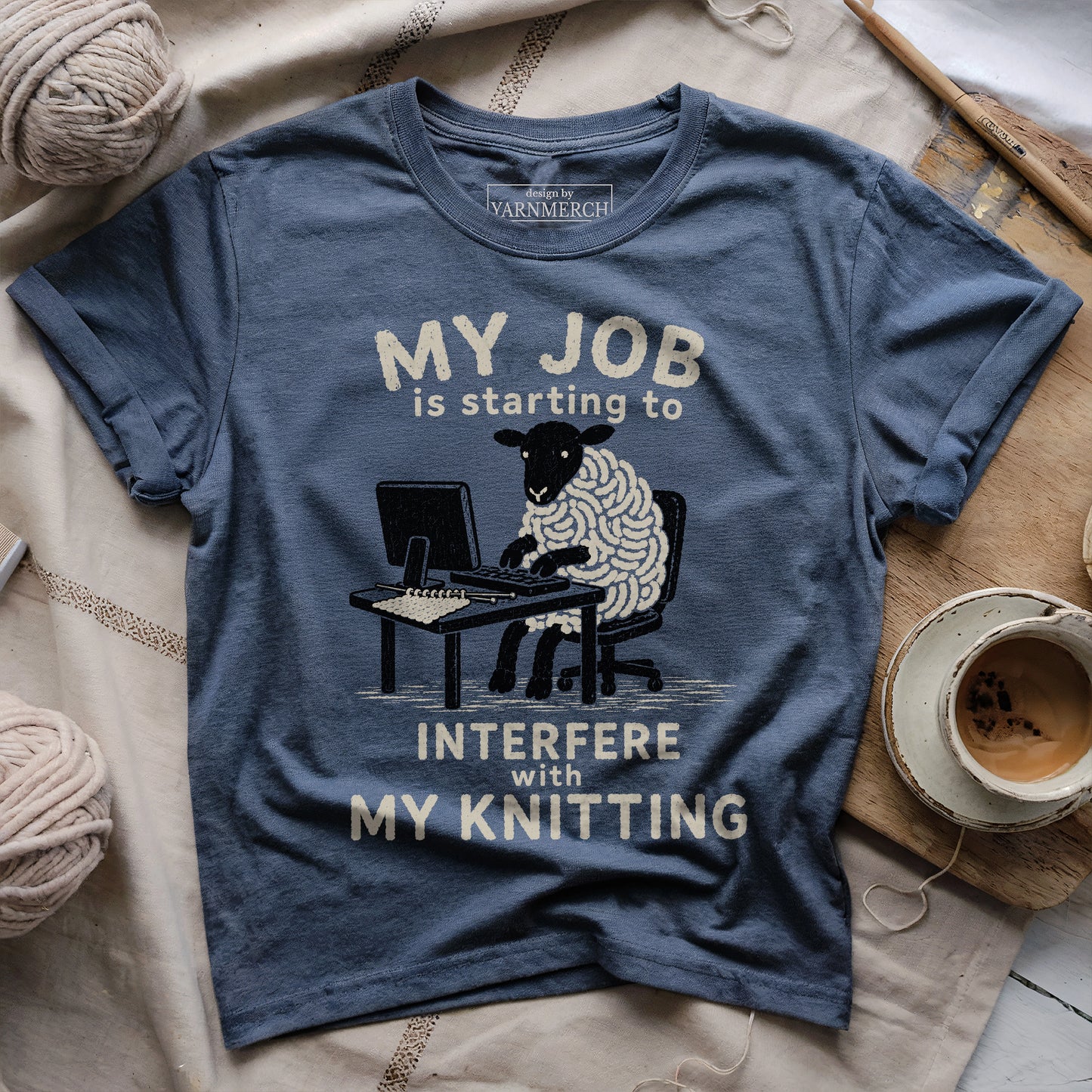 My Job Interfere My Knitting T-shirt