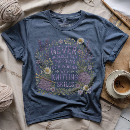 Never Underestimate A Knitter T-shirt