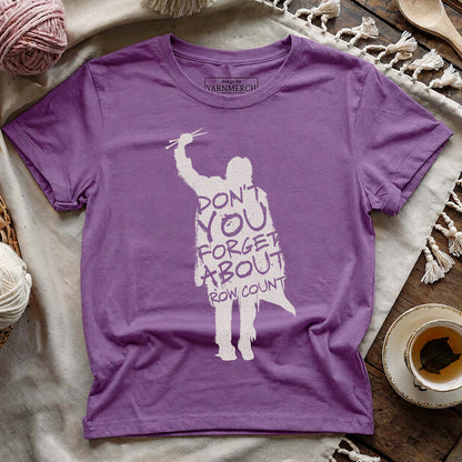 Don't Forget About Row Count T-shirt