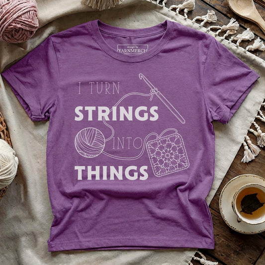 I Turn Strings Into Things T-shirt