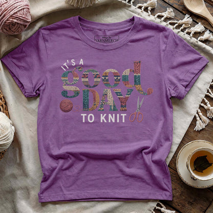 It's A Good Day To Knit T-shirt