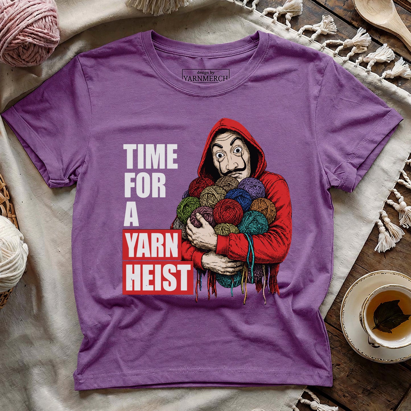 It's Time For A Yarn Heist T-shirt