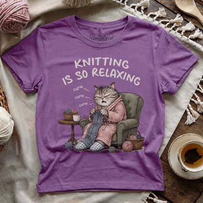 Knitting Is SO Relaxing T-shirt