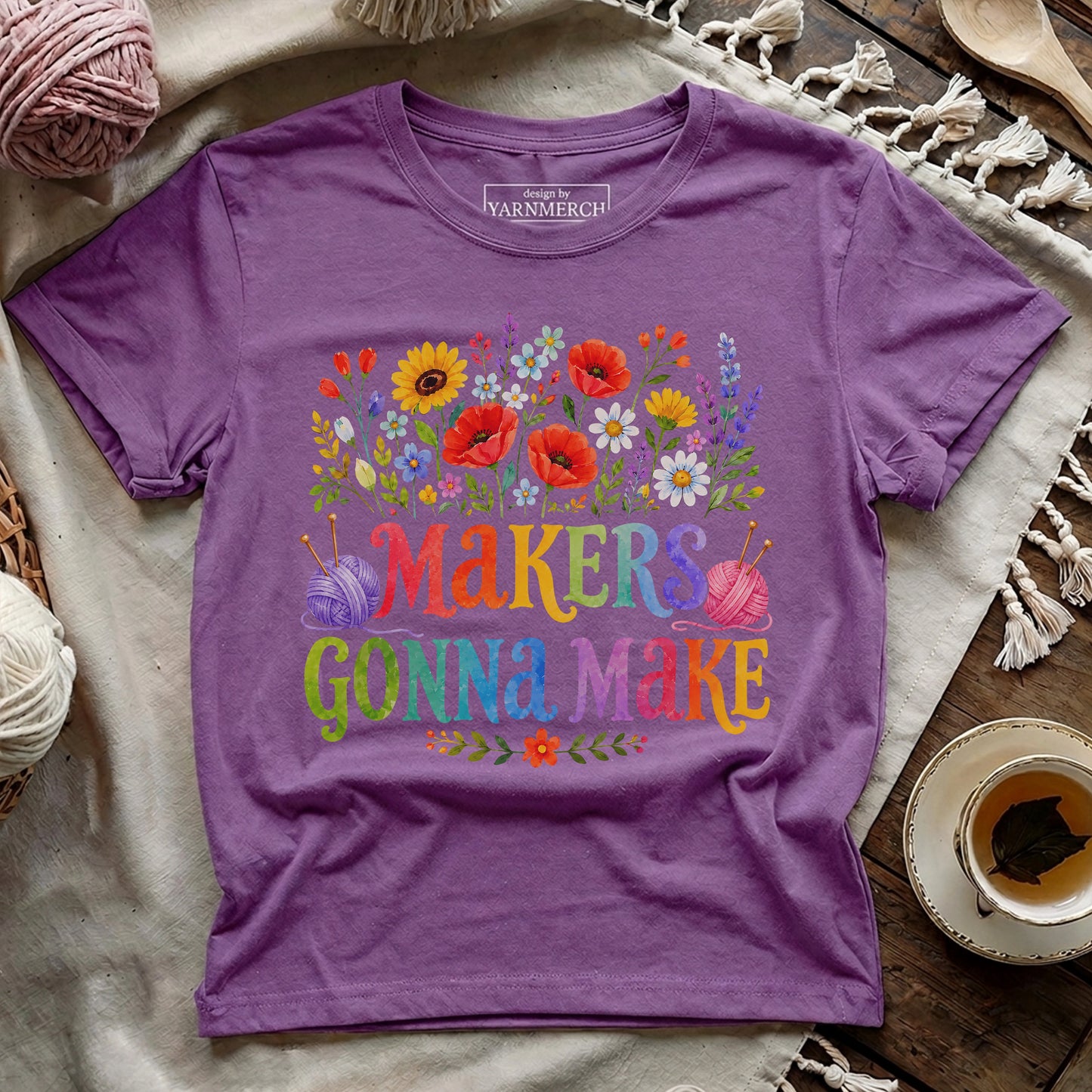 Makers Gonna Make T-shirt