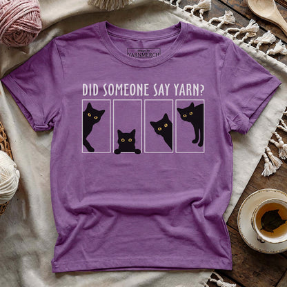 Someone Say Yarn T-shirt