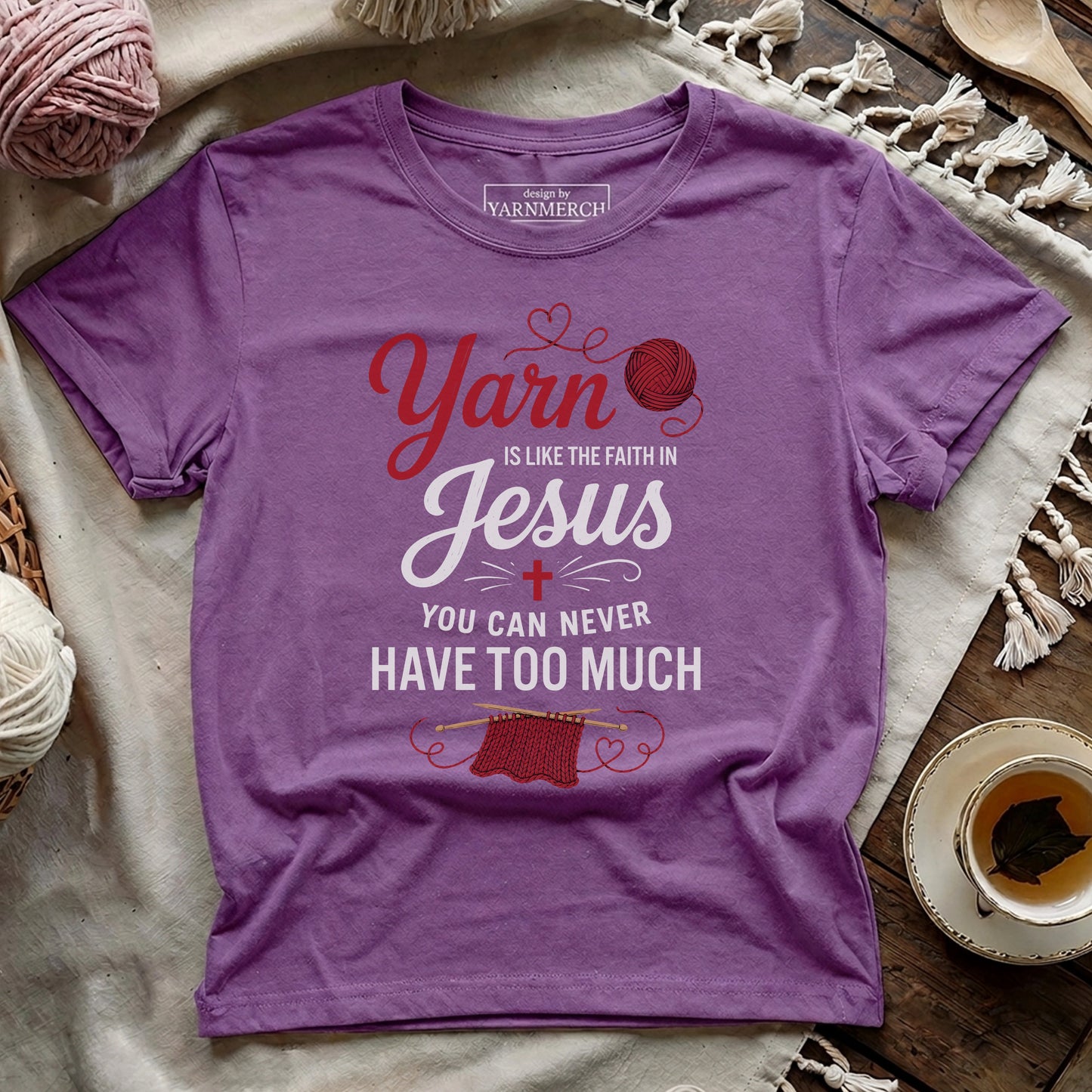 There Is No Too Much Yarn T-shirt