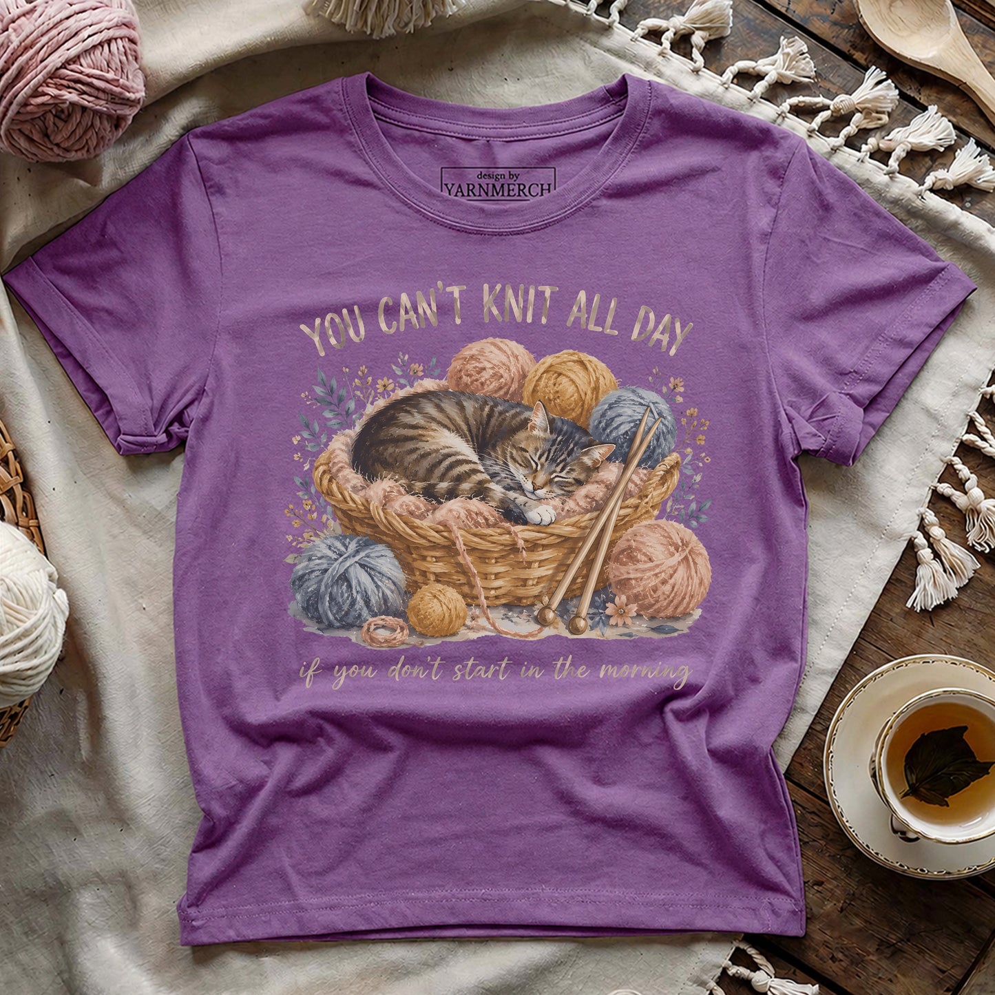 You Can't Knit All Day T-shirt