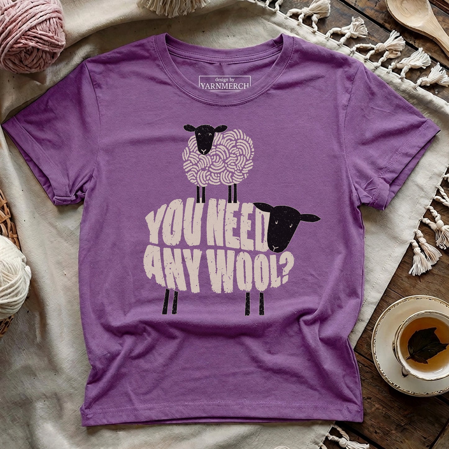 You Need Any Wool? T-shirt