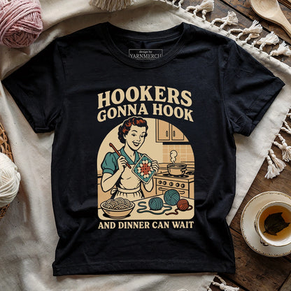 Hookers Gonna Hook T-shirt