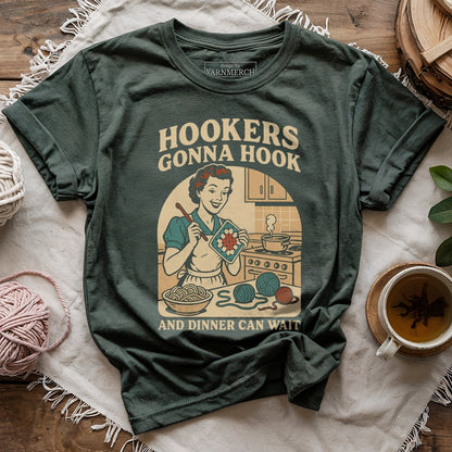 Hookers Gonna Hook T-shirt