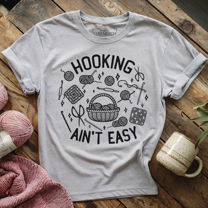 Hooking Ain't Easy T-shirt