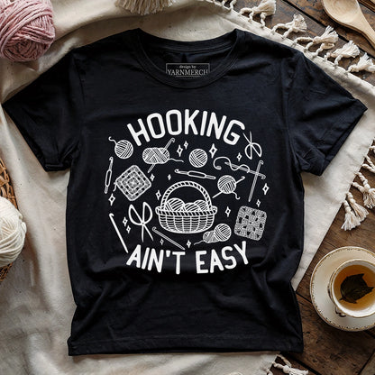 Hooking Ain't Easy T-shirt