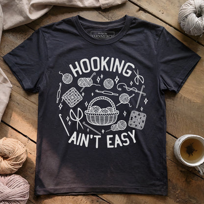 Hooking Ain't Easy T-shirt