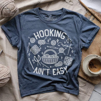 Hooking Ain't Easy T-shirt