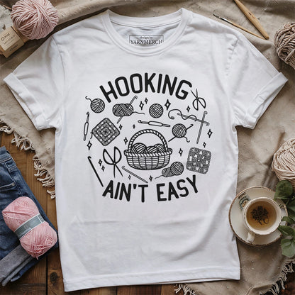Hooking Ain't Easy T-shirt