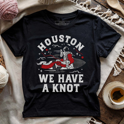 Houston We Have A Knot T-shirt