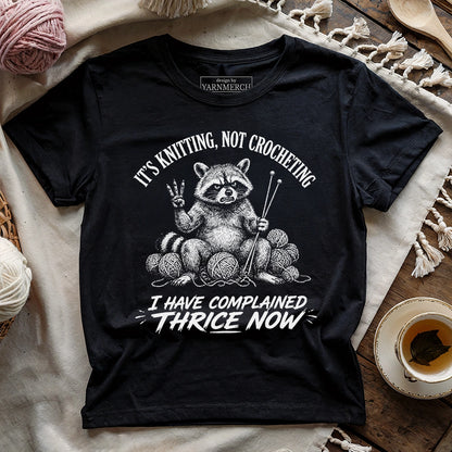 I Have Complained THRICE NOW T-shirt