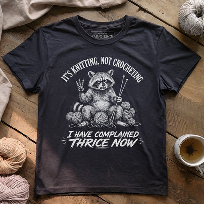 I Have Complained THRICE NOW T-shirt