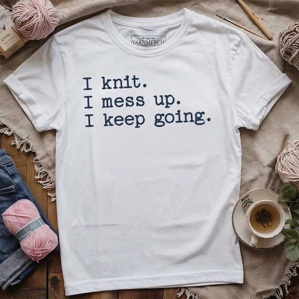 I Keep Going T-shirt