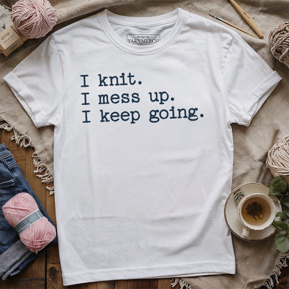 I Keep Going T-shirt