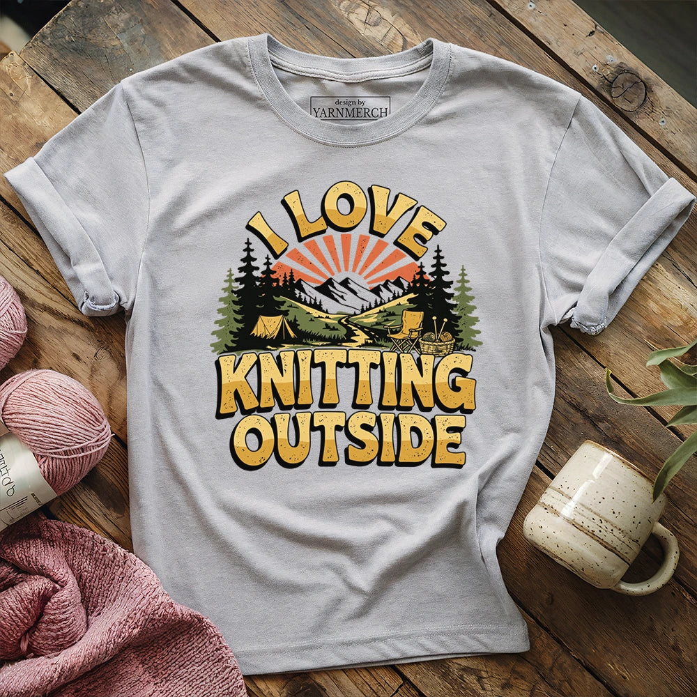 I Love Knitting Outside T-shirt