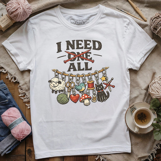 I Need All T-shirt