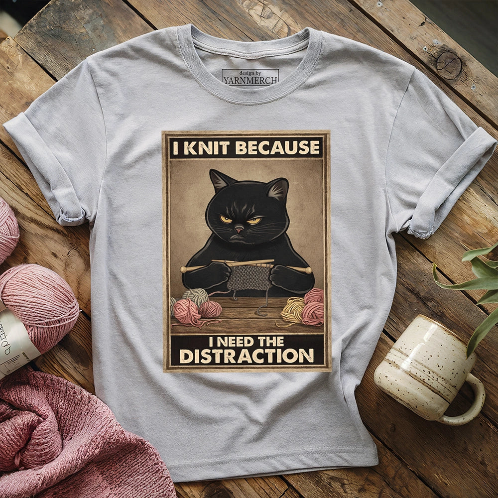 I Need The Distraction T-shirt