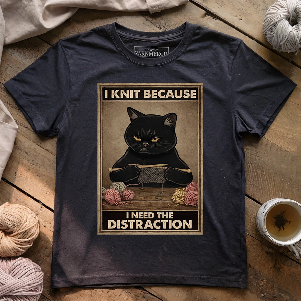 I Need The Distraction T-shirt