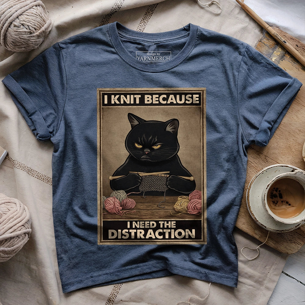 I Need The Distraction T-shirt