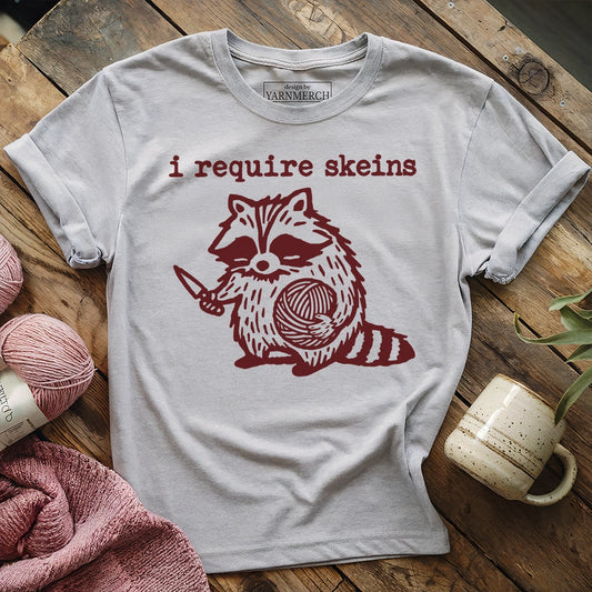 I Require Skeins T-shirt
