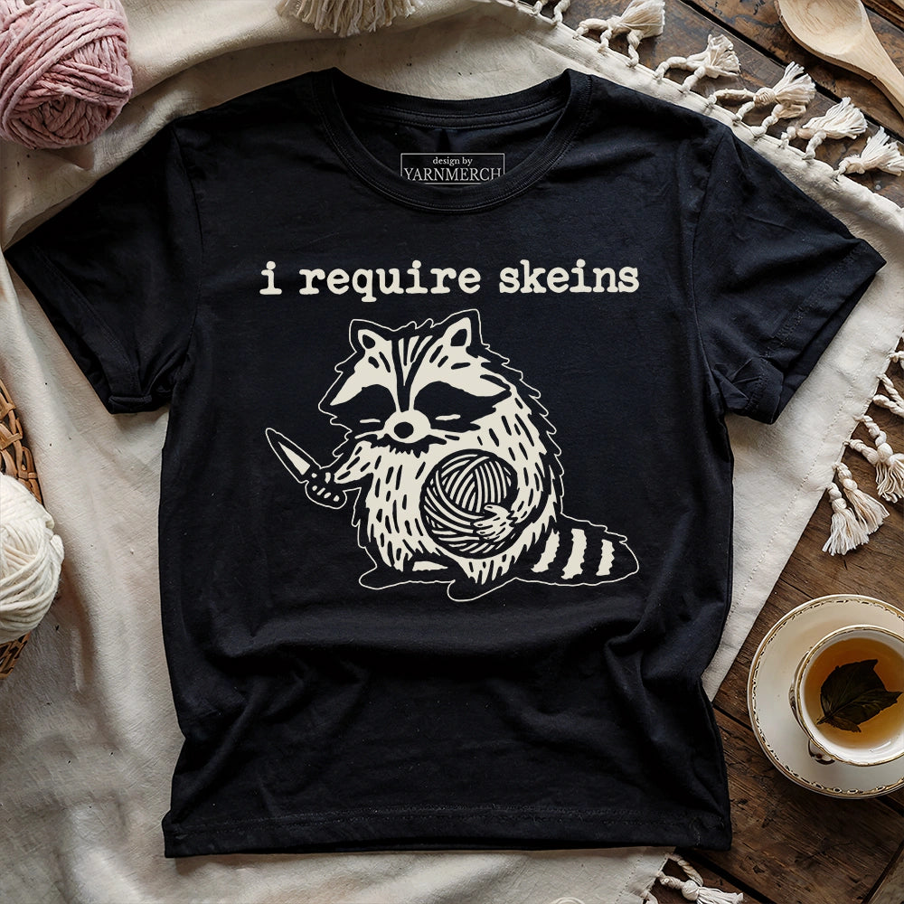 I Require Skeins T-shirt