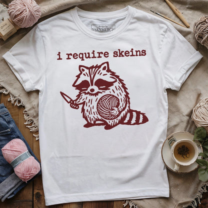 I Require Skeins T-shirt