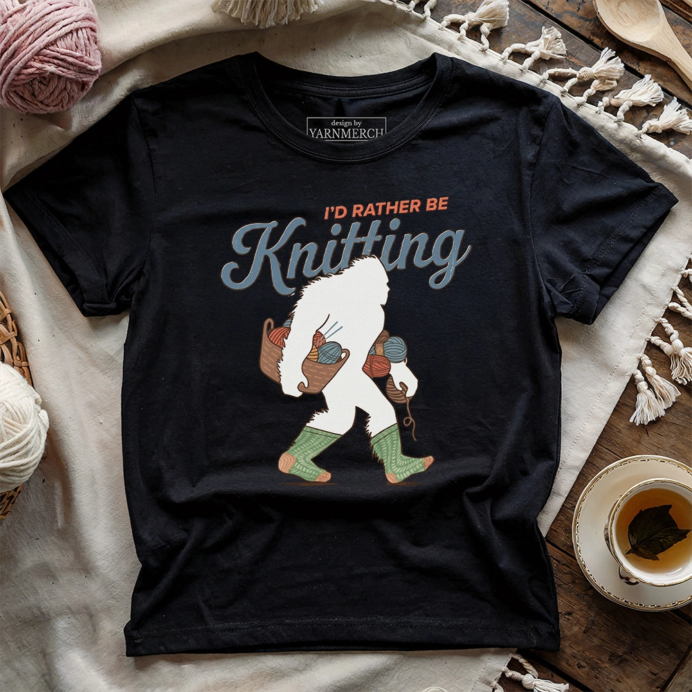 I'd Rather Be Knitting T-shirt