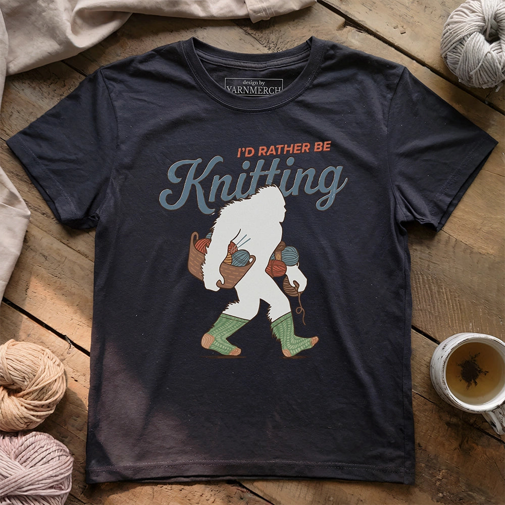 I'd Rather Be Knitting T-shirt