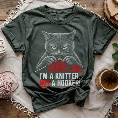 I'm A Knitter Not A Hooker! T-shirt