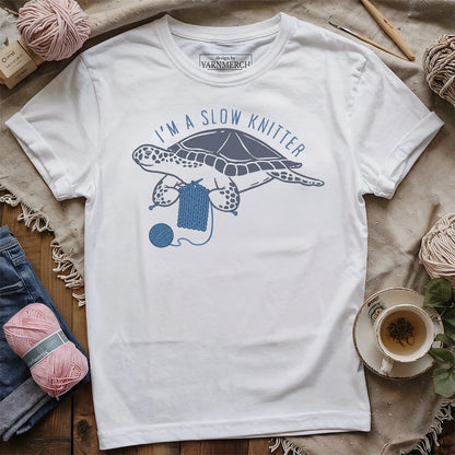 I'm A Slow Knitter T-shirt