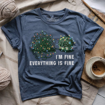 I'm Fine. Everything is Fine T-shirt