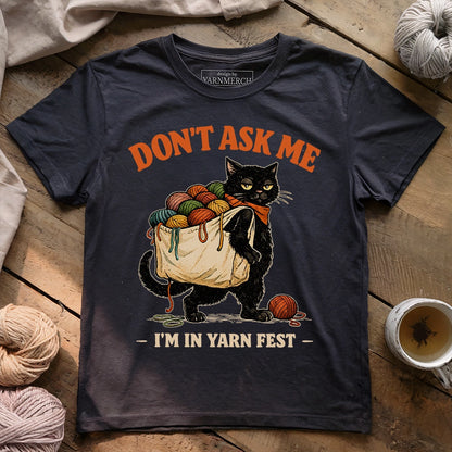 I'm In Yarn Fest T-shirt