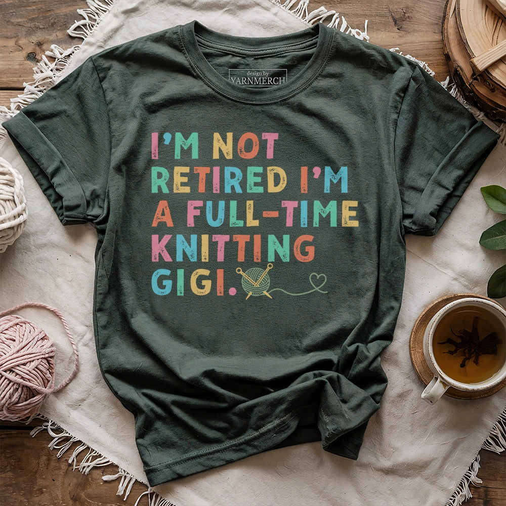 I'm Not Retired T-shirt