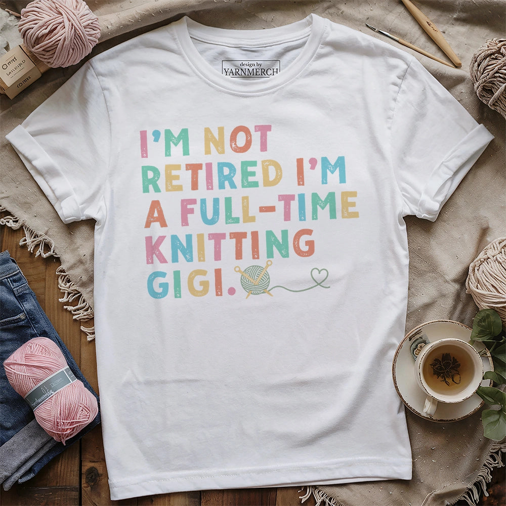 I'm Not Retired T-shirt