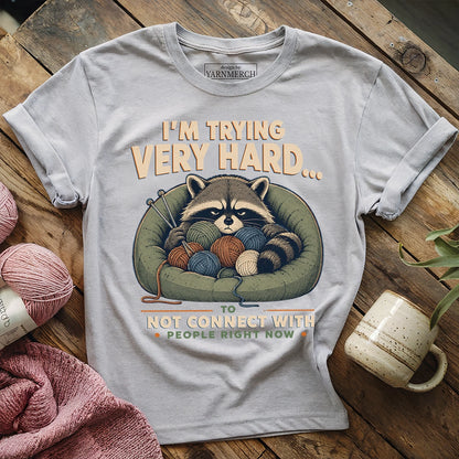 I'm Trying Very Hard T-shirt