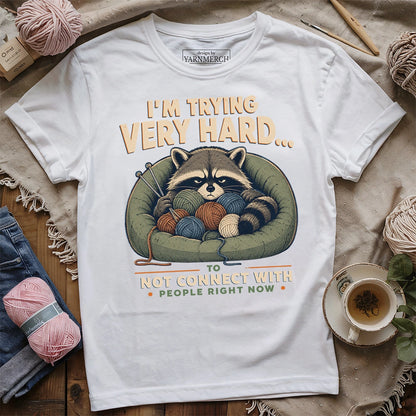 I'm Trying Very Hard T-shirt