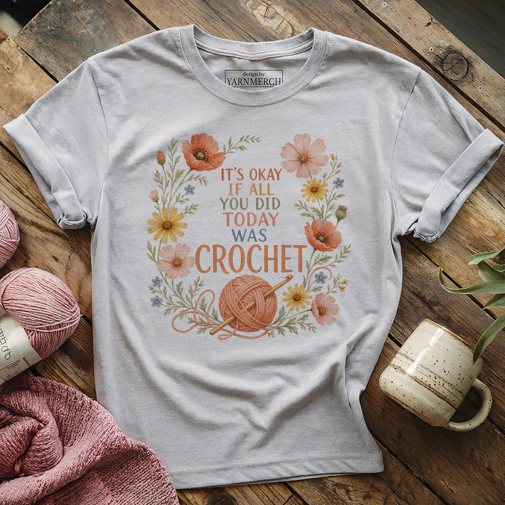 If All Today Was Crochet T-shirt